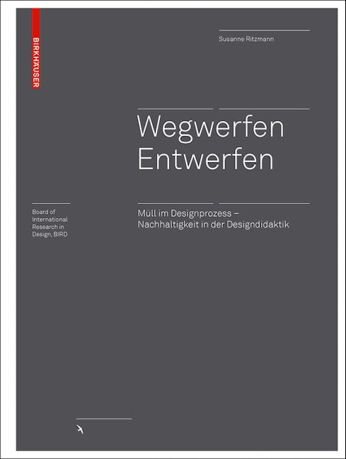 Book cover image for Wegwerfen │ Entwerfen ISBN: 9783035616798